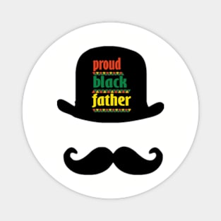 Proud Black Father t shirt Fathers Day Gifts For Black Dad Magnet